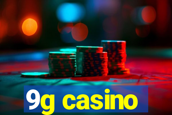 9g casino